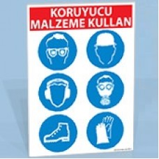 Koruyucu Malzeme Kullan - Uyarı Levhası
