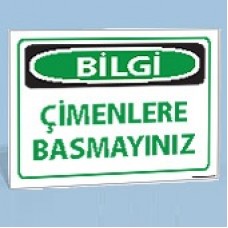 Çimenlere Basmayınız - Uyarı Levhası