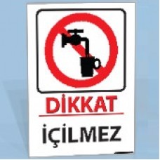 İçilmez - Uyarı Levhaları
