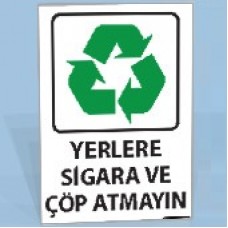 Yerlere Sigara ve Çöp Atmayın - Uyarı Levhası