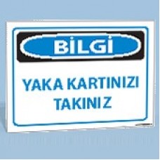 Yaka Kartınızı Takınız - Uyarı Levhası