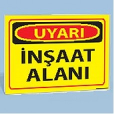 İnşaat Alanı - Uyarı Levhası