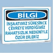 İnşaatımız Süresince Çevreye Verdiğimiz Rahatsızlık Nedeniyle Özür Dileriz - Bilgi Levhası