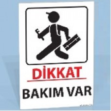 Dikkat - Bakım Var - Uyarı Levhası