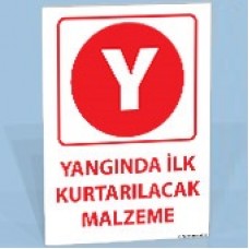 Yangında İlk Kurtarılacak Malzeme - Uyarı Tabelaları