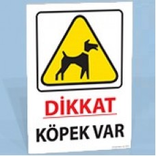 Dikkat - Köpek Var - Uyarı Levhası