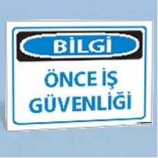 Önce İş Güvenliği - Uyarı Tabelası