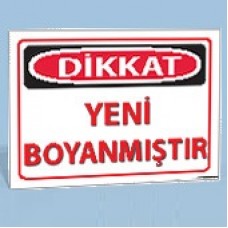 Yeni Boyanmıştır - Uyarı Tabelası