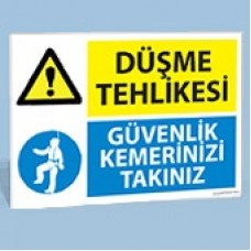 Düşme Tehlikesi - Güvenlik Kemerinizi Takınız - Uyarı Levhası