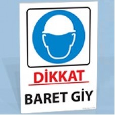 Dikkat Baret Giy - Uyarı Levhası