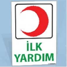 İlk Yardım - Uyarı Levhaları